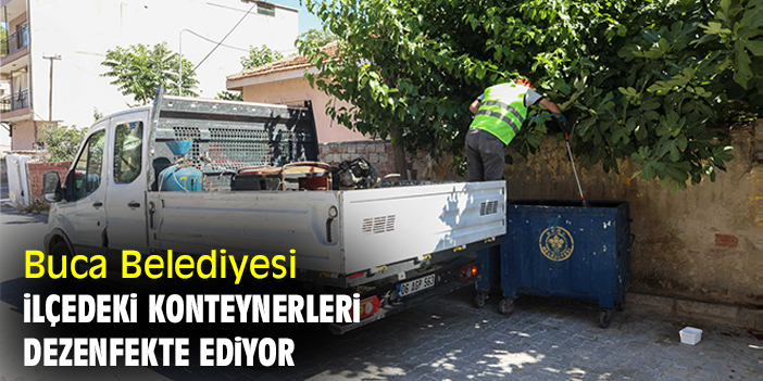 Buca Belediyesi, ilçedeki konteynerleri dezenfekte ediyor