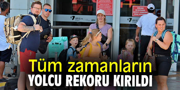 Tüm zamanların yolcu rekoru kırıldı