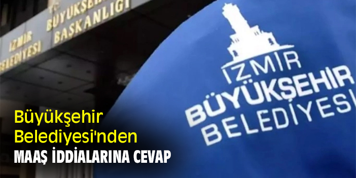 Büyükşehir Belediyesi'nden maaş iddialarına cevap