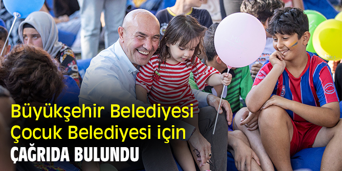 Büyükşehir Belediyesi, Çocuk Belediyesi için çağrıda bulundu