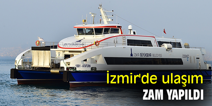 İzmir'de ulaşıma zam yapıldı