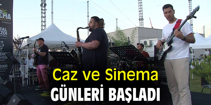 Caz ve Sinema Günleri başladı