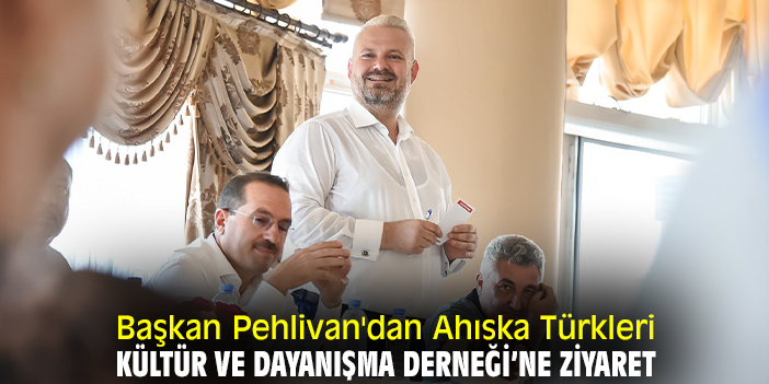Menemen Belediye Başkanı Pehlivan'dan Ahıska Türkleri Derneği’ne ziyaret
