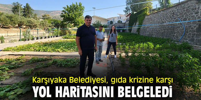 Karşıyaka Belediyesi, gıda krizine karşı yol haritasını belgeledi