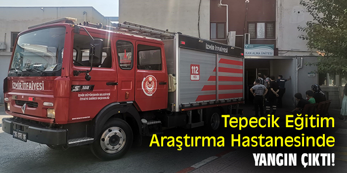 Tepecik Eğitim Araştırma Hastanesinde yangın çıktı!