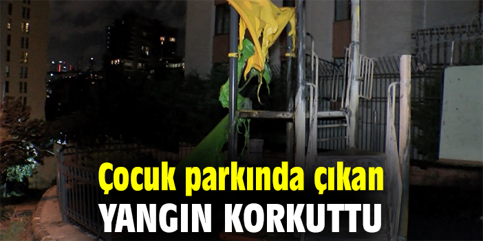Çocuk parkında çıkan yangın korkuttu