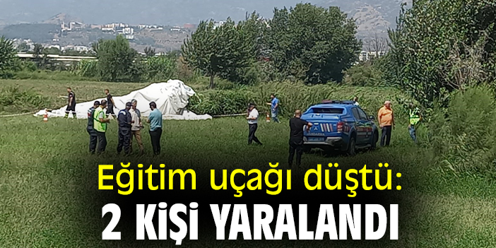 Eğitim uçağı düştü: 2 kişi yaralandı
