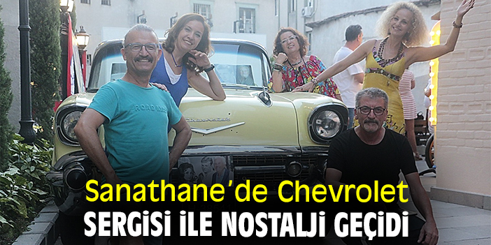 Sanathane’de Chevrolet sergisi ile nostalji geçidi