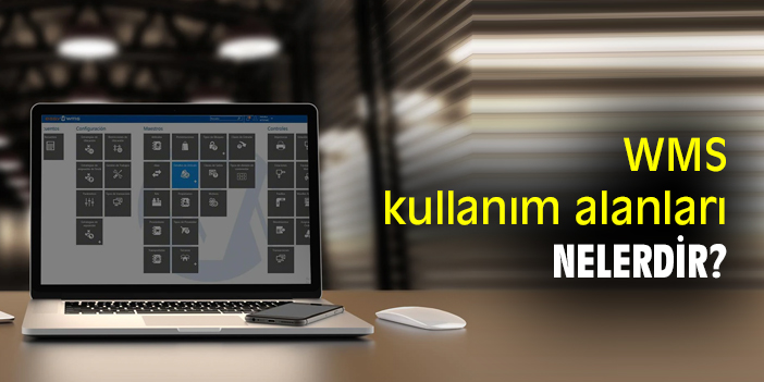 WMS kullanım alanları nelerdir?