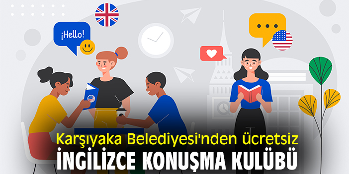Karşıyaka Belediyesi'nden ücretsiz İngilizce Konuşma Kulübü