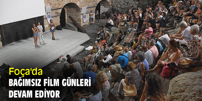 Foça'da Bağımsız Film Günleri devam ediyor