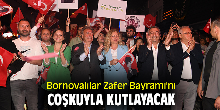Bornovalılar Zafer Bayramı'nı coşkuyla kutlayacak