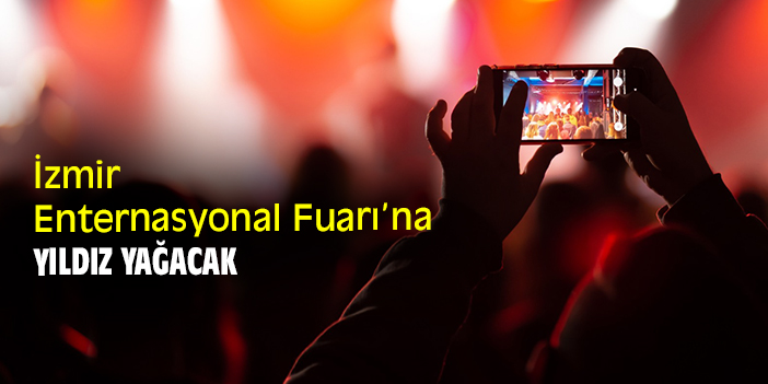 İzmir Enternasyonal Fuarı’na yıldız yağacak