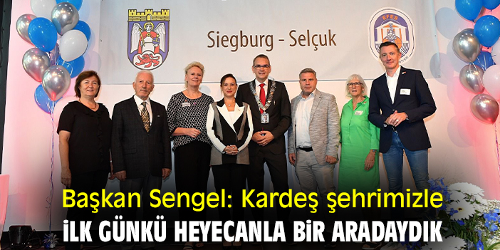 Başkan Sengel: Kardeş şehrimizle ilk günkü heyecanla bir aradaydık