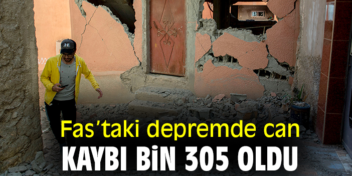 Fas’taki depremde can kaybı bin 305 oldu