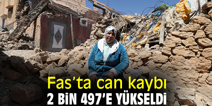Fas’ta can kaybı 2 bin 497’e yükseldi