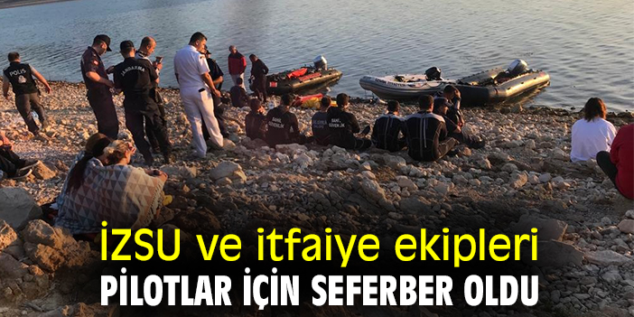İZSU ve itfaiye ekipleri pilotlar için seferber oldu