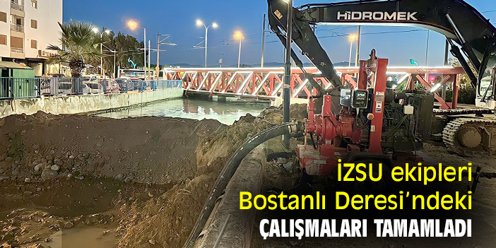 İZSU ekipleri Bostanlı Deresi’ndeki çalışmaları tamamladı