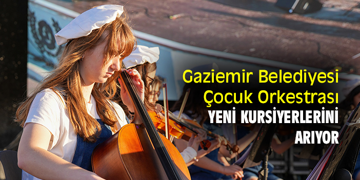 Gaziemir Belediyesi Çocuk Orkestrası yeni kursiyerlerini arıyor