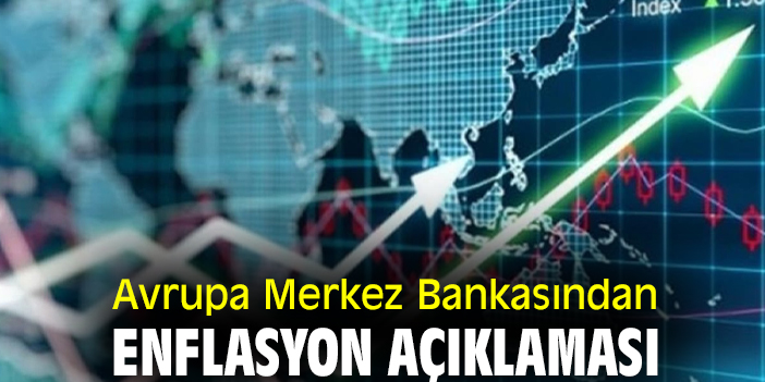 Avrupa Merkez Bankasından enflasyon açıklaması