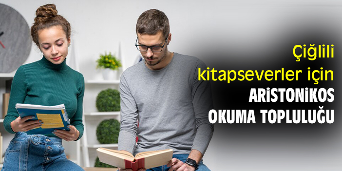 Çiğlili kitapseverler için Aristonikos Okuma Topluluğu