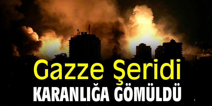 Gazze Şeridi karanlığa gömüldü