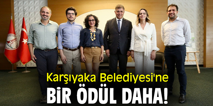 Karşıyaka Belediyesi'ne bir ödül daha!