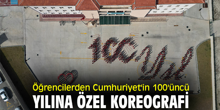 Öğrencilerden Cumhuriyet'in 100'üncü yılına özel koreografi
