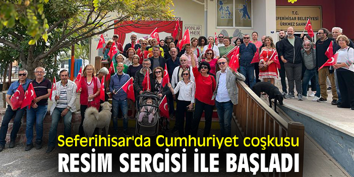 Seferihisar'da Cumhuriyet coşkusu, resim sergisi ile başladı