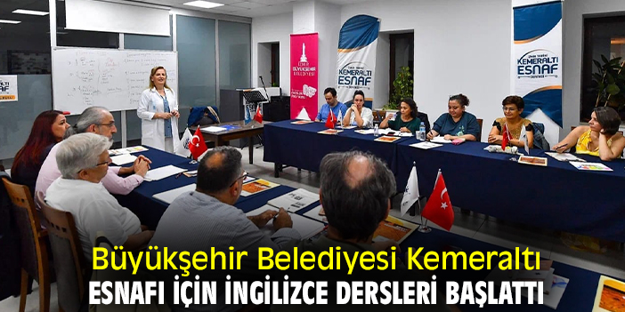 Büyükşehir Belediyesi Kemeraltı esnafı için İngilizce dersleri başlattı