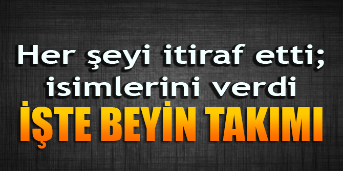 FETÖ'nün beyin takımındaki 9 ismi açıkladı