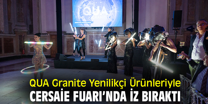 QUA Granite Yenilikçi Ürünleriyle Cersaie Fuarı’nda İz Bıraktı