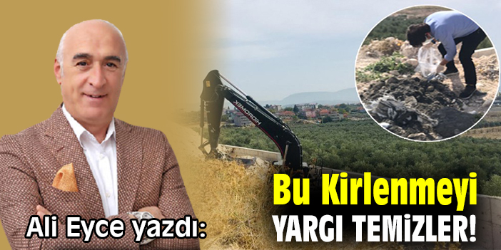 Bu Kirlenmeyi Yargı Temizler!