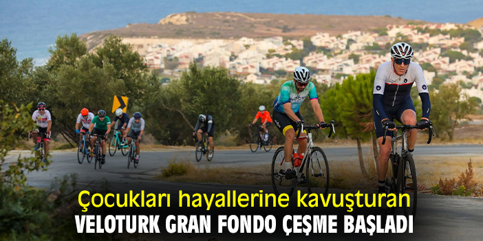 Çocukları hayallerine kavuşturan Veloturk Gran Fondo Çeşme başladı