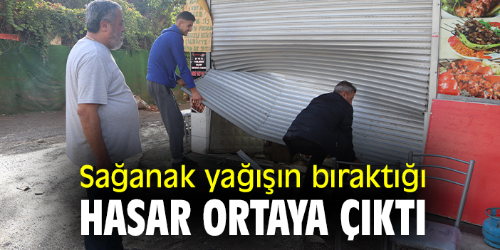 Sağanak yağışın bıraktığı hasar ortaya çıktı