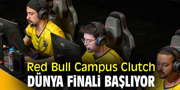 Red Bull Campus Clutch Dünya Finali başlıyor