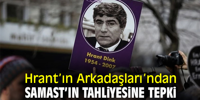 Hrant’ın Arkadaşları’ndan Samast’ın tahliyesine tepki