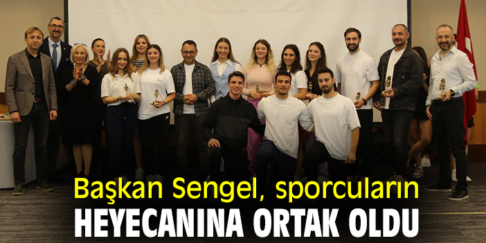 Başkan Sengel, sporcuların heyecanına ortak oldu