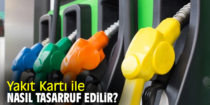 Yakıt Kartı ile Nasıl Tasarruf Edilir?