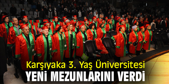 Karşıyaka 3. Yaş Üniversitesi yeni mezunlarını verdi