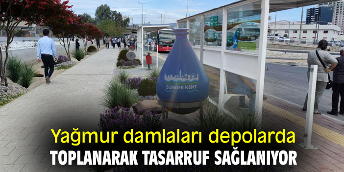 Yağmur damlaları depolarda toplanarak tasarruf sağlanıyor