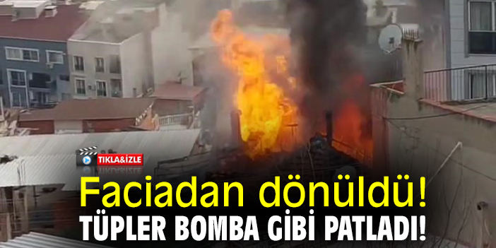 Faciadan dönüldü! Tüpler bomba gibi patladı!
