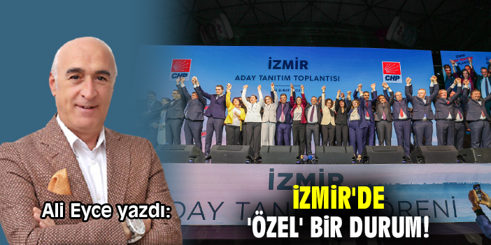 İzmir'de 'Özel' bir durum!