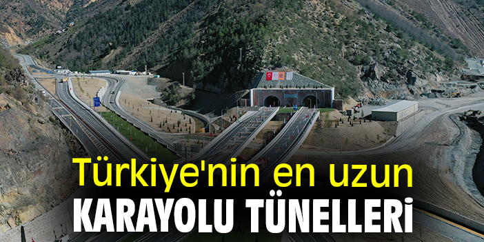 Türkiye'nin en uzun karayolu tünelleri
