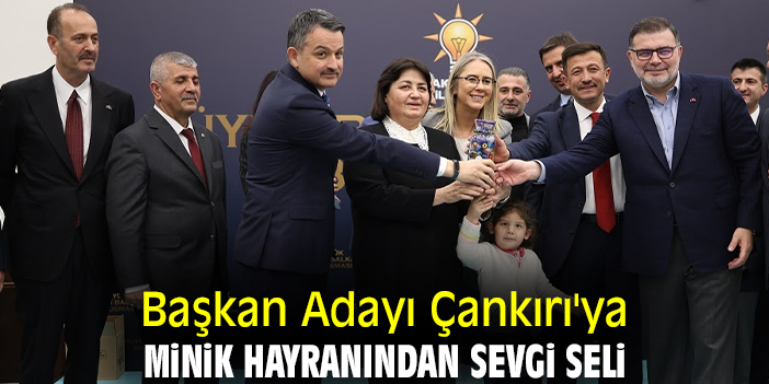 Başkan Adayı Çankırı'ya minik hayranından sevgi seli