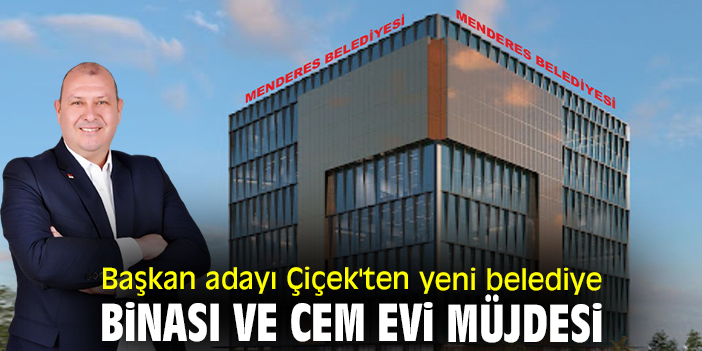 Başkan adayı Çiçek'ten yeni belediye binası ve cem evi müjdesi