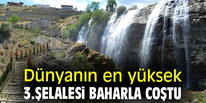 Dünyanın en yüksek 3.şelalesi baharla coştu