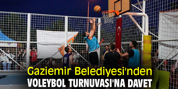 Gaziemir Belediyesi'nden Voleybol Turnuvası'na davet