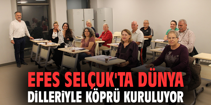 Efes Selçuk'ta dünya dilleriyle köprü kuruluyor