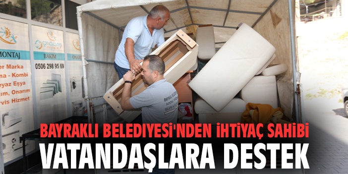 Bayraklı Belediyesi'nden ihtiyaç sahibi vatandaşlara destek